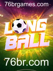 Explorando o LongBall: O Jogo Que Está Conquistando Fãs em 76br.com